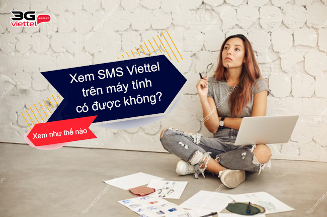 Xem sms Viettel trên máy tính có được không?