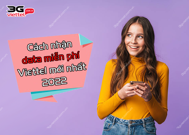 Cách nhận data miễn phí Viettel mới nhất Cách nhận data miễn phí Viettel mới nhất
