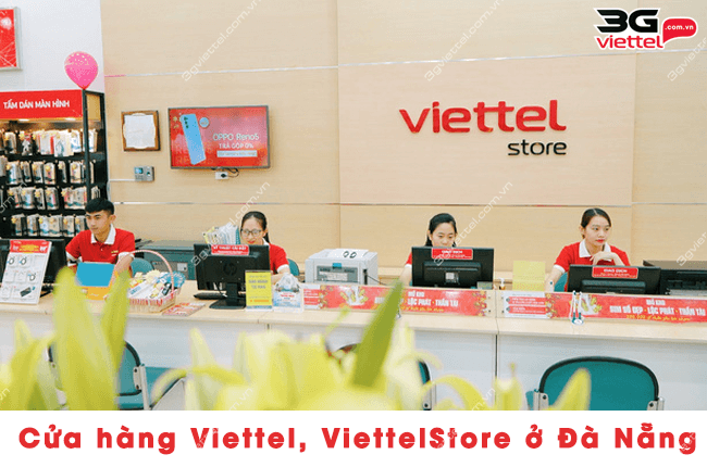 danh sach cua hang viettel, viettelstore da nang o dau? cua hang viettel viettelstore da nang