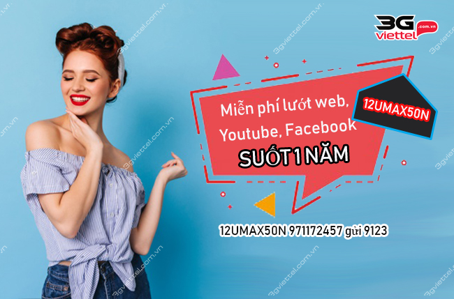 Đăng ký gói 12UMAX50N Viettel Đăng ký gói 12UMAX50N Viettel