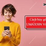 Cách hủy gói UMAX50N Viettel