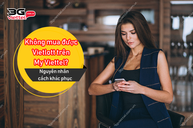 Không mua được vietlott trên My Viettel