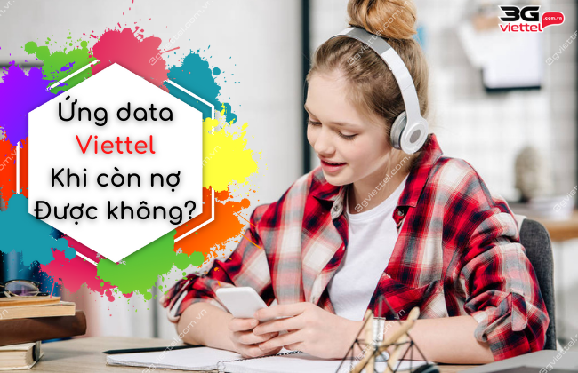 ung data viettel khi con no cuoc huong dan ung data viettel khi con no cuoc
