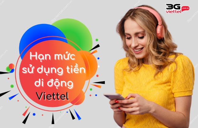 su dung tien di dong viettel han muc su dung tien di dong viettel