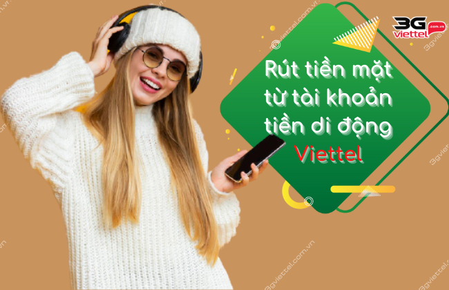 cach rut tien mat tu tien di dong viettel cach rut tien tu sim dien thoai viettel