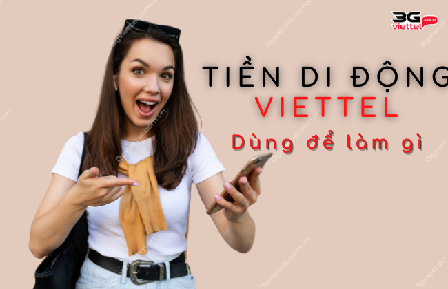 tai khoan tien di dong viettel dung lam gi tai khoan tien di dong viettel dung lam gi