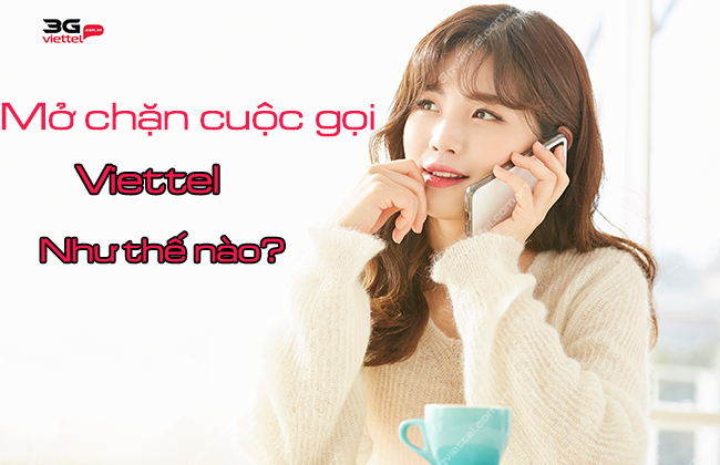 mo chan cuoc goi viettel huong dan mo chan cuoc goi viettel