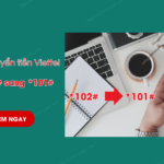 cach chuyen tien tu *102# sang *101# viettel