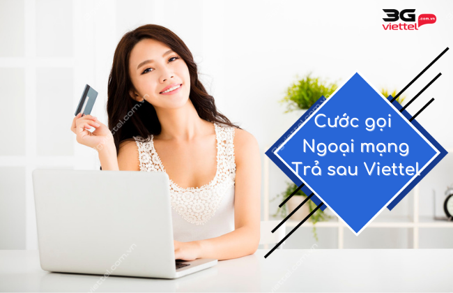 goi ngoai mang tra sau viettel bao nhieu goi ngoai mang tra sau viettel bao nhieu