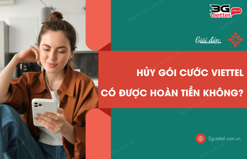 huy goi cuoc viettel co duoc hoan lai tien khong