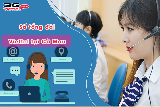tong dai viettel ca mau la so nao tong dai viettel ca mau