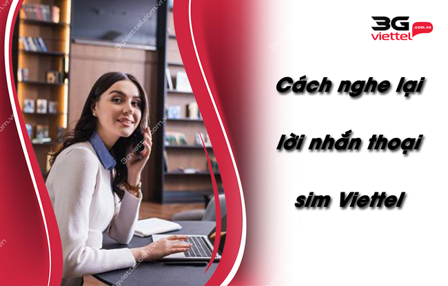 cach nghe lai loi nhan thoai sim viettel