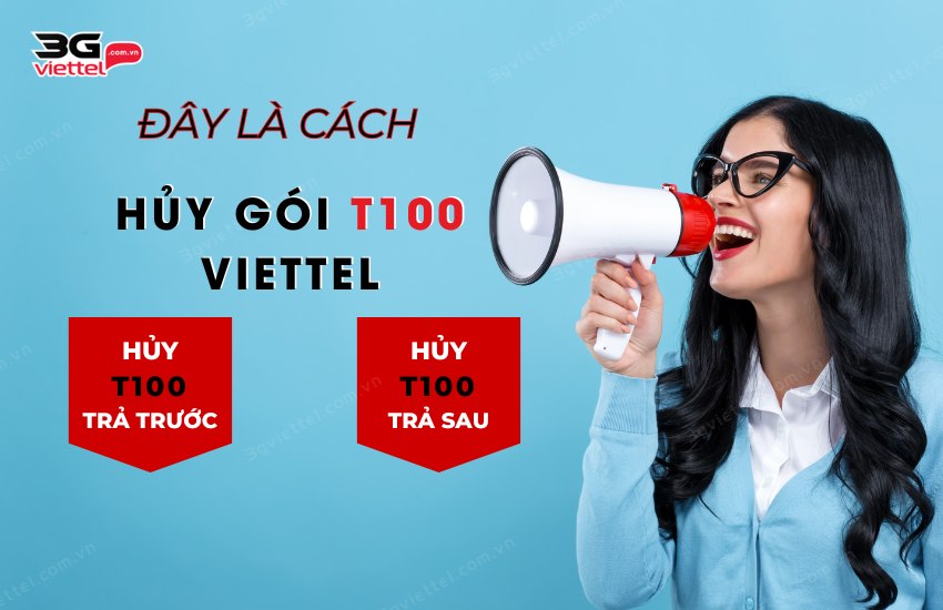 huy goi t100 viettel tra sau tra truoc