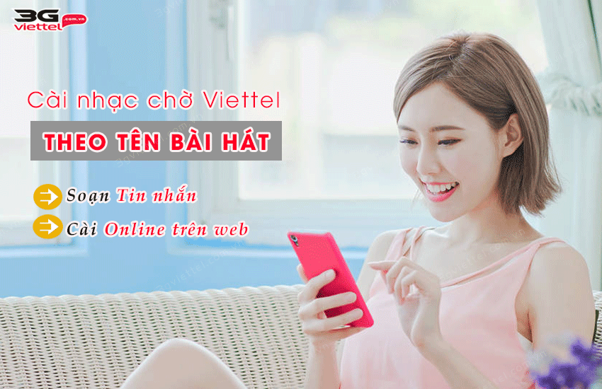 cai nhac cho viettel theo ten bai hat nhu the nao cai nhac cho viettel theo ten bai hat