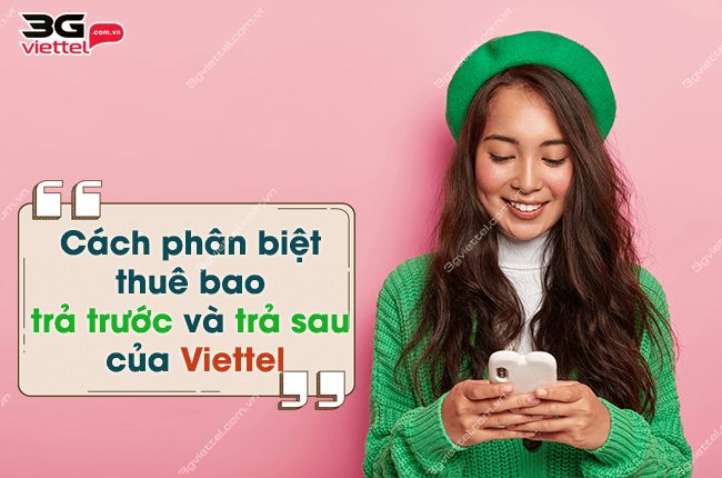 phan biet thue bao tra truoc va tra sau Viettel