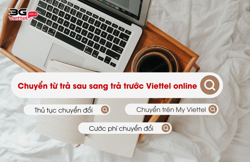 cach chuyen doi thue bao tu tra sau sang tra truoc viettel online