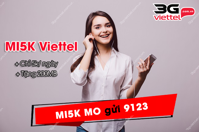 Nhận 200MB/ngày khi đăng ký gói MI5K của Viettel chỉ 5k dang ky goi cuoc mi5k cua viettel