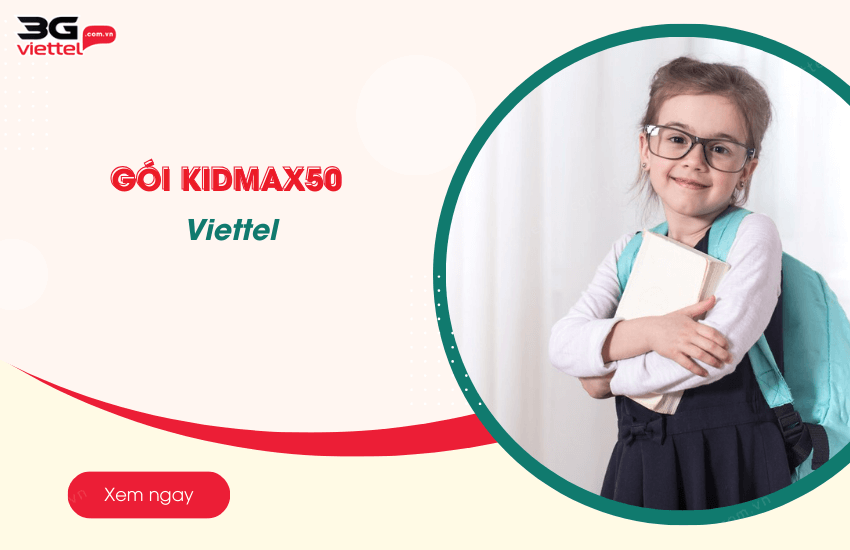 goi kidmax50 viettel