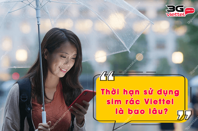 thoi han su dung sim rac viettel la bao lau? thoi han su dung sim rac Viettel la bao lau