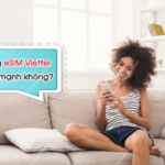 dung esim viettel song manh khong