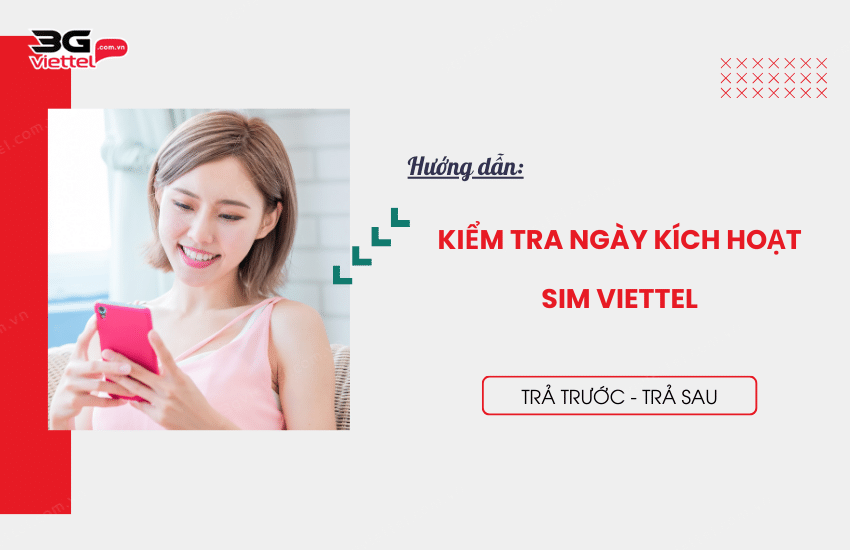 kiem tra ngay kich hoat sim viettel