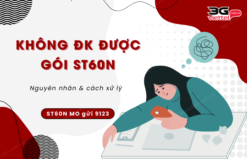 tai sao khong dang ky duoc goi st60n