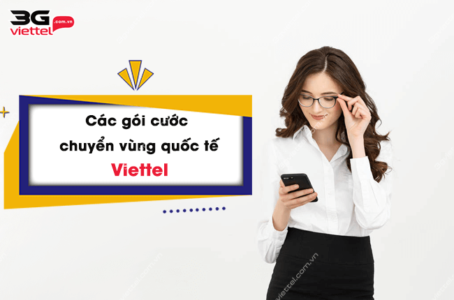 cac goi cuoc chuyen vung quoc te Viettel