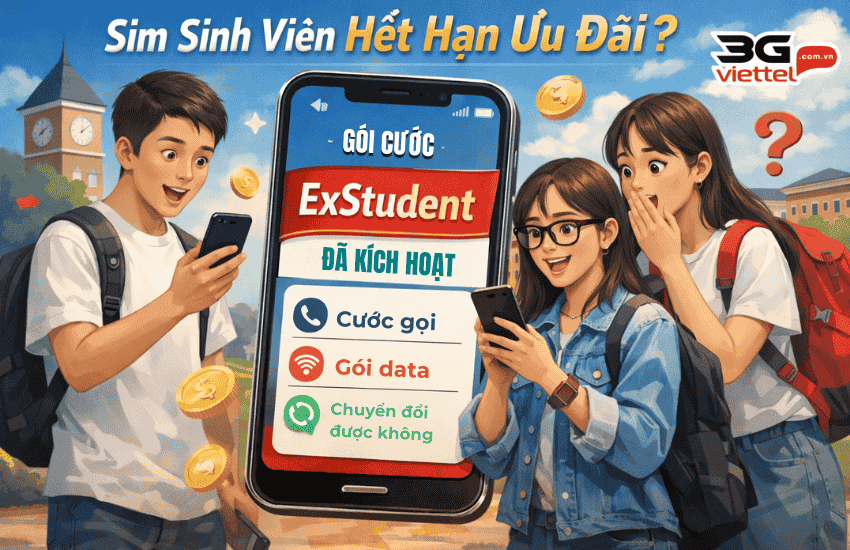 Gói Exstudent Viettel là gì? Tại sao sim bị đổi sang Exstudent? goi cuoc exstudent viettel