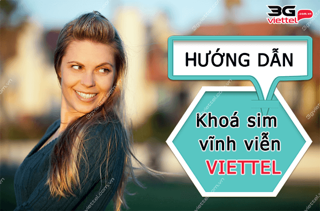 khoa sim vinh vien viettel nhu the nao? khoa sim vinh vien Viettel