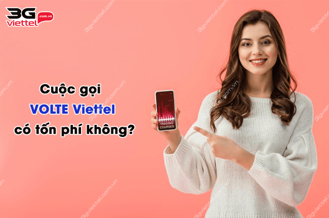 cuoc goi volte viettel co mat phi khong