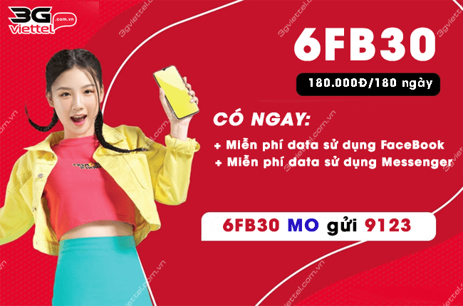 Gói cước 6FB30 Viettel lướt FB thả ga chỉ 180.000đ/tháng Goi 6FC30 Viettel