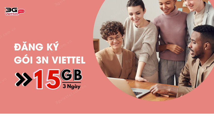 Hòa mạng gói 3N Viettel nhận 5GB/ ngày, Free gọi suốt 3 ngày Dang ky goi 3N Viettel