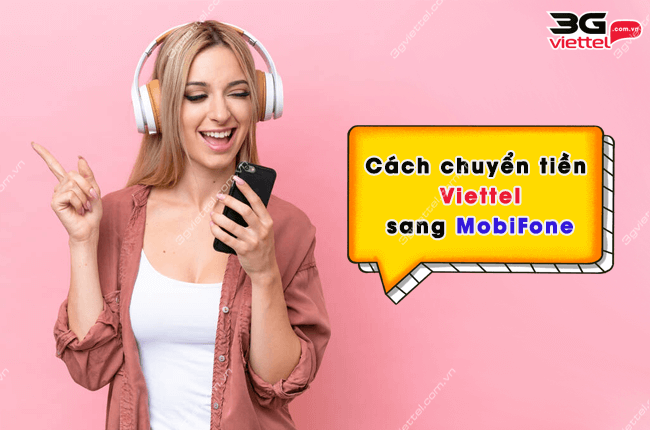 lam sao de chuyen tien viettel sang mobifone? chuyen tien viettel sang mobifone