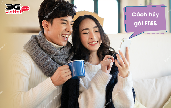 Bật mí cách huỷ gói cước FT5S Viettel thành công 100% huong dan huy goi ft5s cua viettel