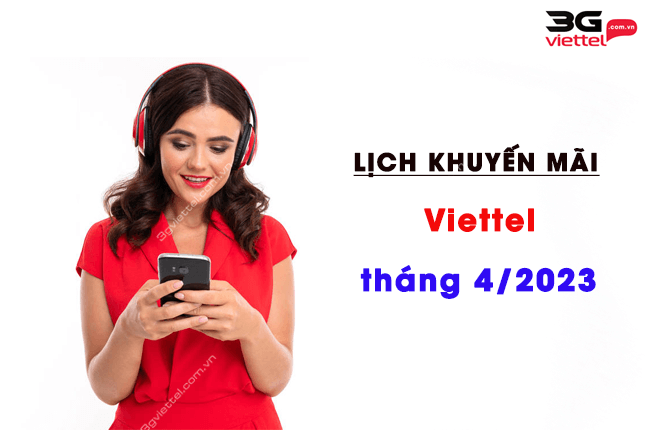 lich khuyen mai viettel thang 4 nam 2023