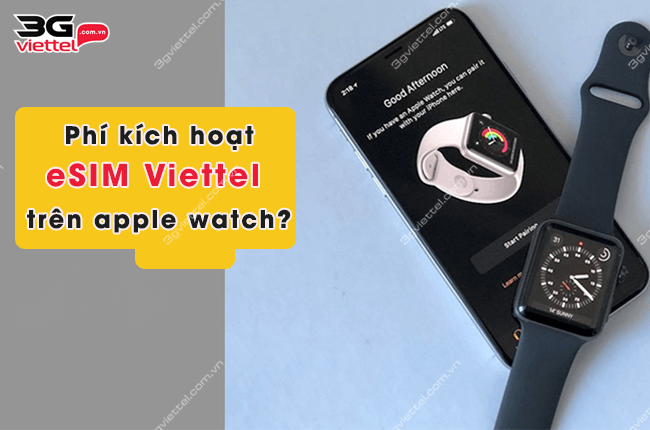 phi kich hoat esim viettel tren apple watch