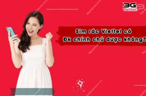 sim rac viettel co dang ky chinh chu duoc khong