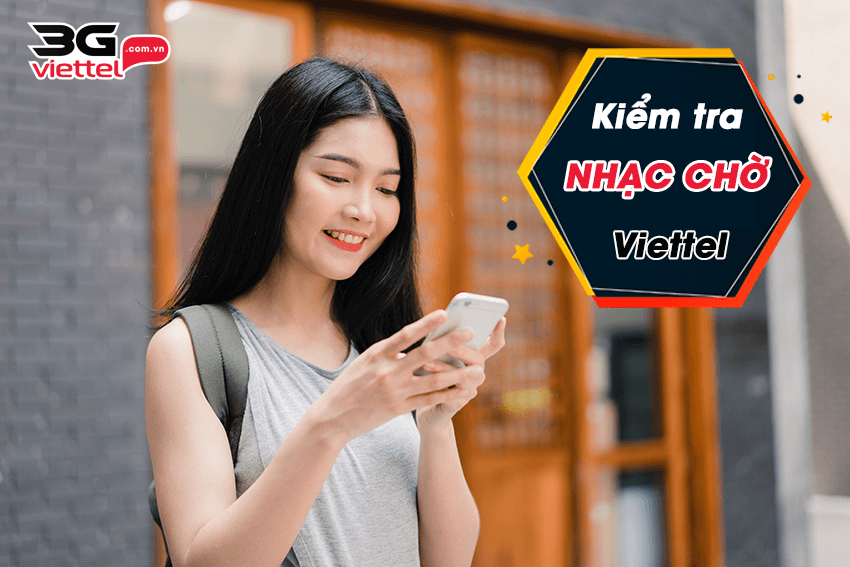 Cách kiểm tra nhạc chờ Viettel đang cài