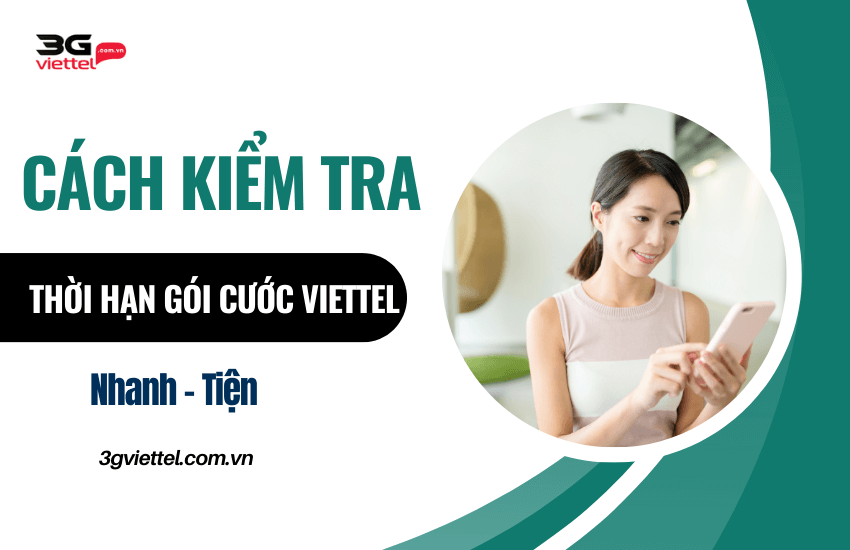 cach kiem tra thoi han goi cuoc viettel