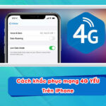 khac phuc mang 4g yeu tren iphone