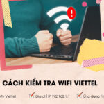 Cach kiem tra wifi Viettel