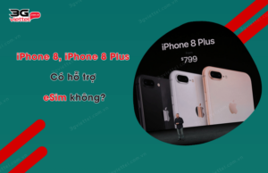 iphone 8 plus co esim khong