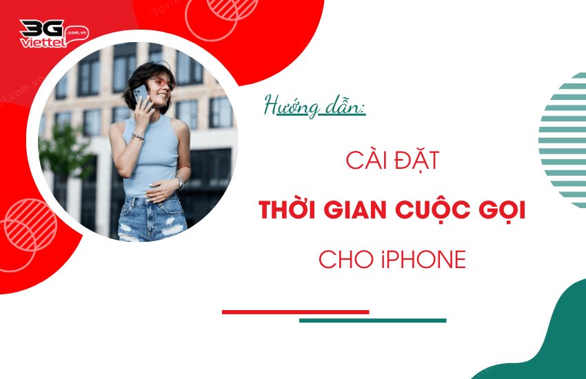 huong dan cai dat thoi gian cuoc goi cho iphone