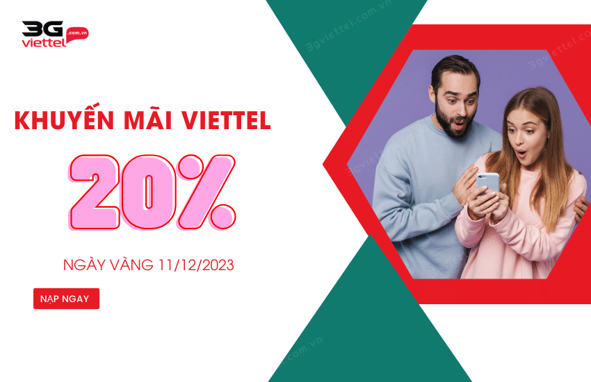 khuyen mai viettel 20 ngay vang 11 12 2023