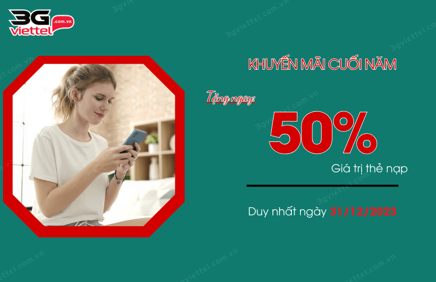 khuyen mai viettel 50% cuoi nam ngay 31 12 2023