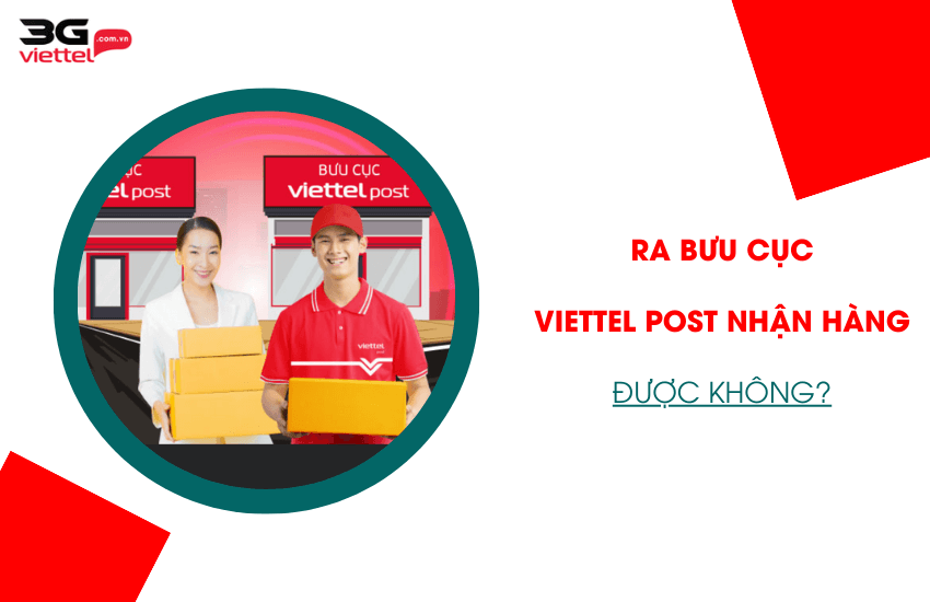 ra buu cuc viettel post nhan hang duoc khong