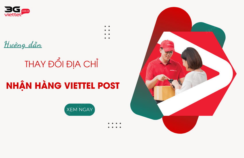 thay doi dia chi nhan hang viettel post