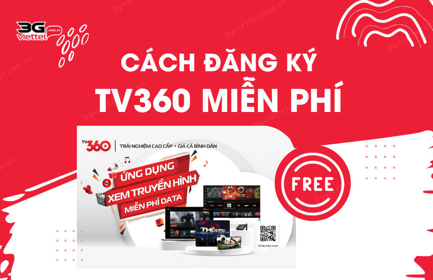 Cach dang ky TV360 Mien phi