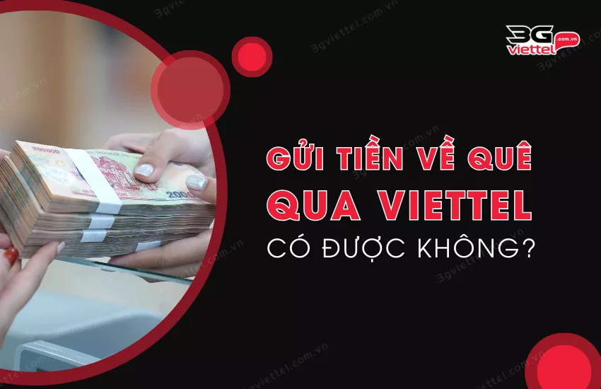 Gưi tien ve que qua Viettel