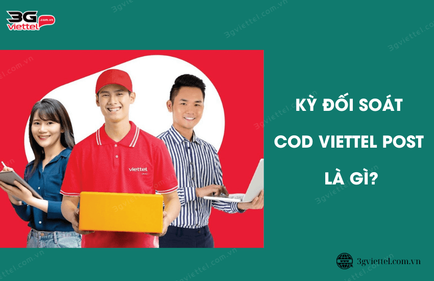 ky doi soat cod viettel post la gi